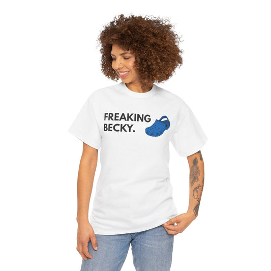 Freaking Becky Funny T-shirt | Kim The Gorilla Official Merch
